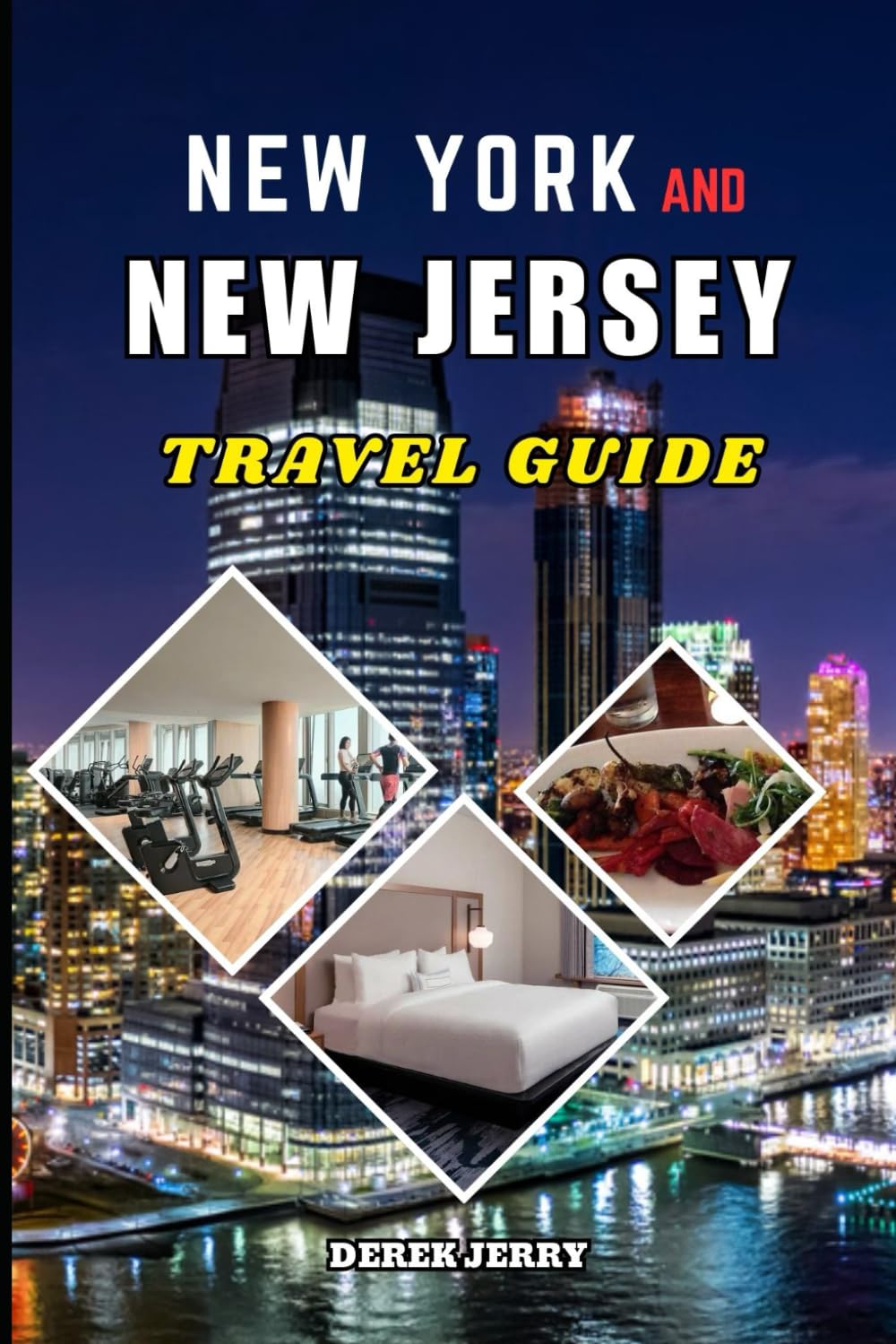 NEW YORK AND NEW JERSEY TRAVEL GUIDE 2026: Explore Two States One Unforgettable Journey with Expert Insights on Attractions Transportation Dining Budget Travel and Seasonal Adventures