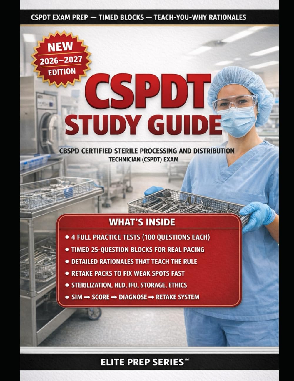 CBSPD CSPDT EXAM QUICKBOOK FOR STERILE PROCESSING TECHNICIANS: MASTER WORKFLOW-BASED PRACTICE, DETAILED RATIONALES, AND BLUEPRINT ESSENTIALS