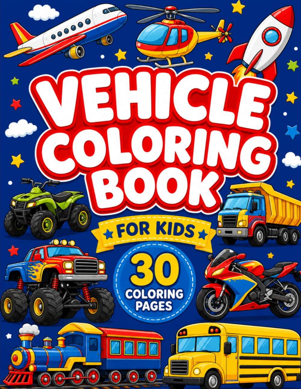 Vehicle Coloring Book for Kids: Trucks, Cars, Planes, Trains & More Fun Coloring Page