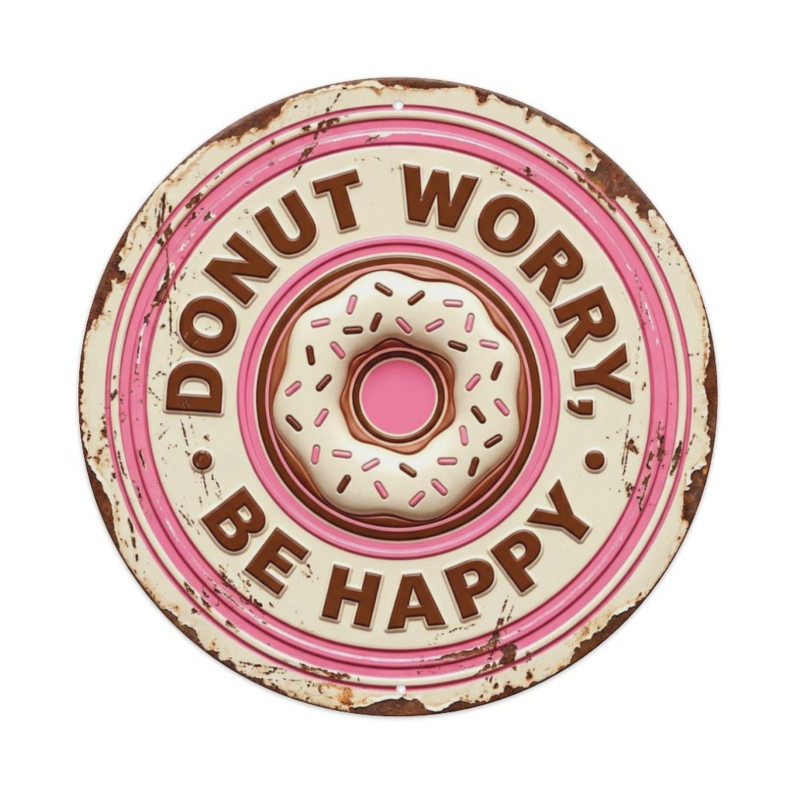 Donut Worry Happy Classic Bedroom Ornament Retro Slogans Vintage Metal Tin Sign Plaque Wall Decor for Cafe, Club, Garden Round Metal Poster 8x8Inch