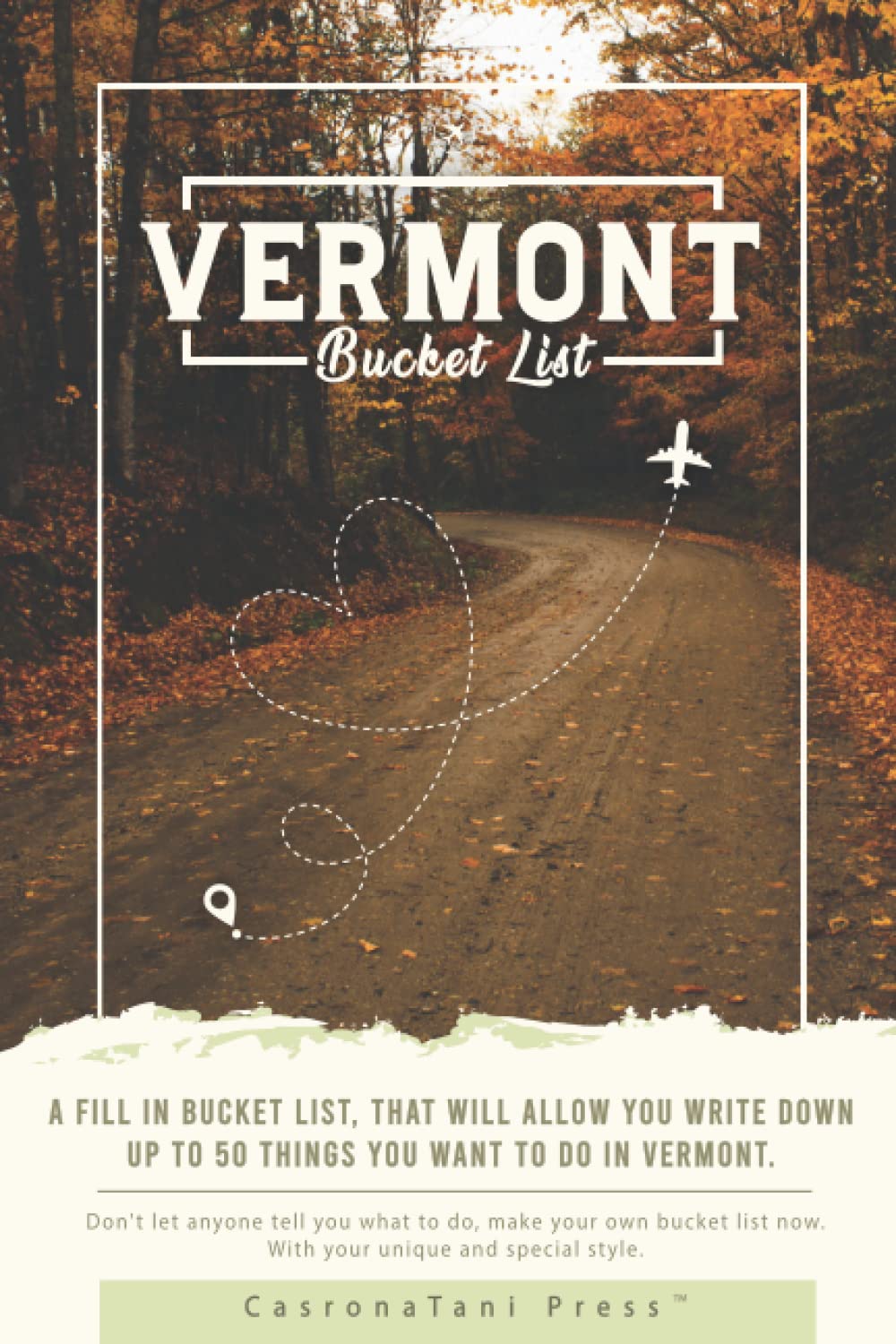 Vermont Bucket List - Adventure Guide & Trip Planner: A Premium Vermont Trip Planner Bucket List For Adventure Seekers, Van Travelers, RV Camping, ... (Traveling Gifts for Men, Women, Kids)