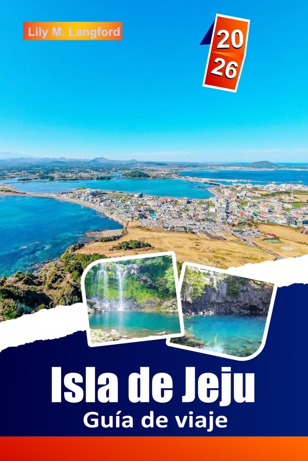 Isla De Jeju Guía De Viaje 2026: Explora las impresionantes playas, las maravillas volcánicas, la gastronomía local, los lugares de interés cultural y las joyas ocultas de Corea del Sur.