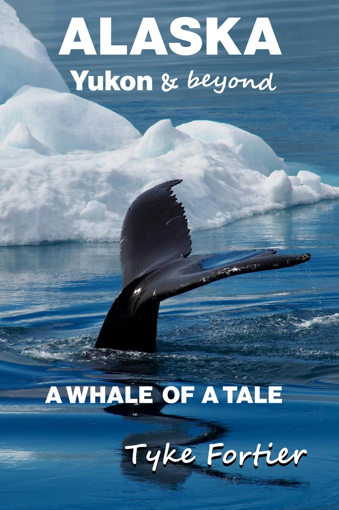 ALASKA, Yukon & beyond: A Whale of a Tale (Banana Split Misfit Book 5)