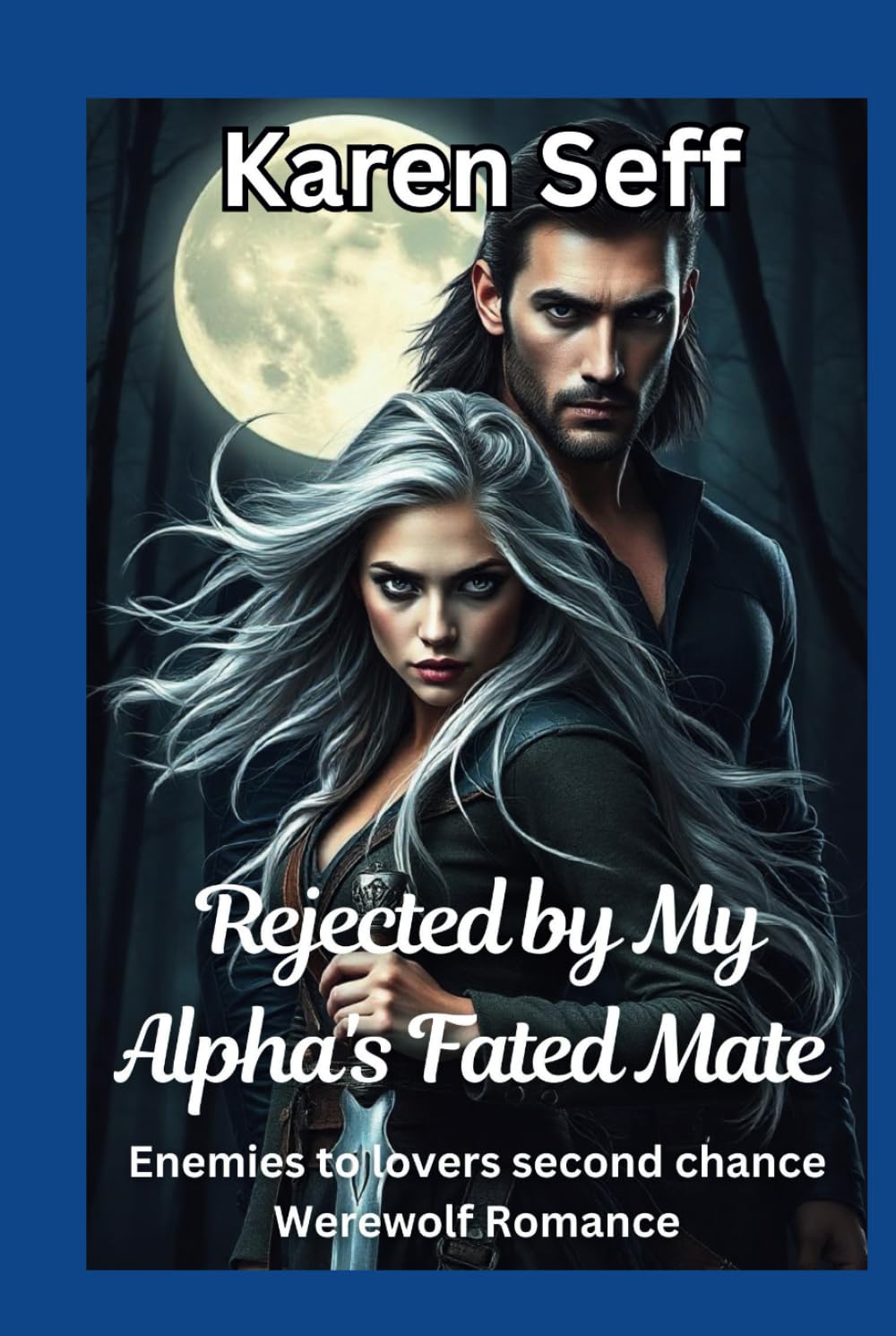 Rejected by My Alpha's Fated Mate: Enemies to lovers second chance Werewolf Romance (Bloodlines of Fate)