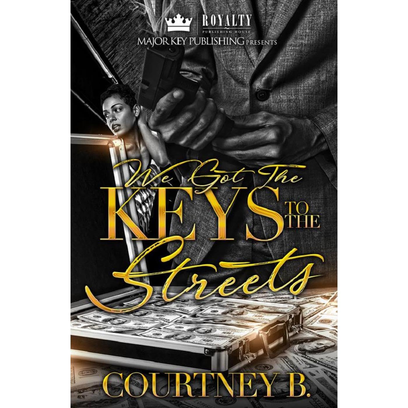 We Got The Keys To The Streets