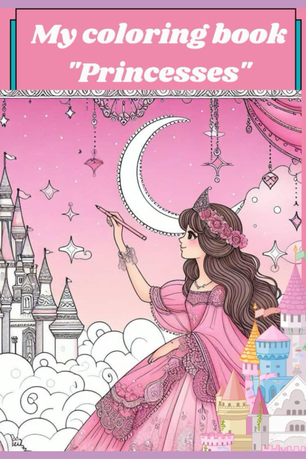 My Coloring Book "Princesses": Coloring princesses