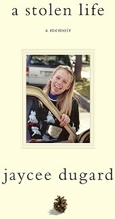 A Stolen Life: A Memoir by Jaycee Dugard - #1 NYT Bestseller True Story of Kidnapping Survival