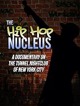 The Hip-Hop Nucleus: A Documentary on the legendary Tunnel Nightclub of NYC