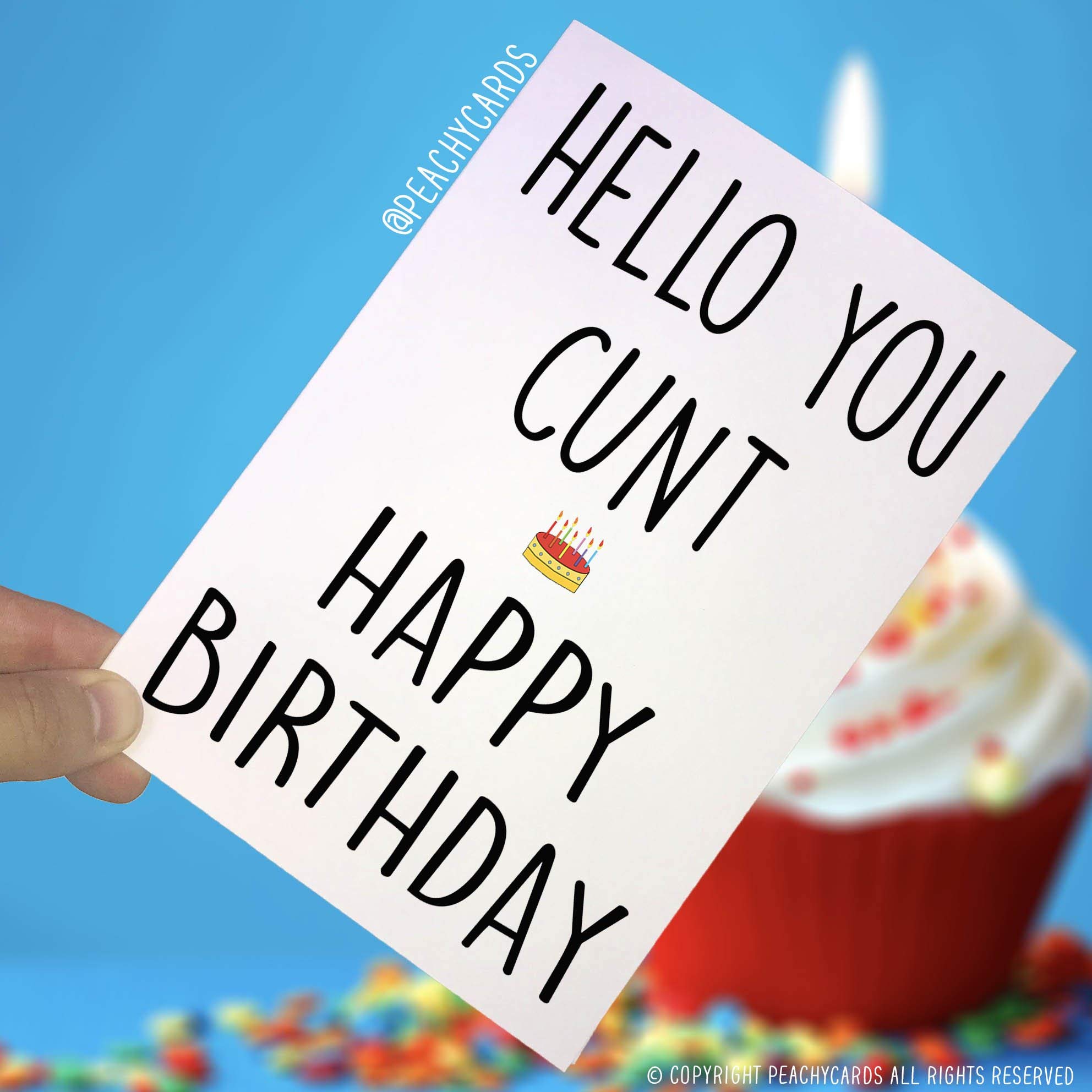 Funny Birthday Cards, C*nt Cards, Swearing Cards, Joke Cards, Hello You C*nt, Crude, Joke, Best Friend, Boyfriend, Husband Novelty PC171