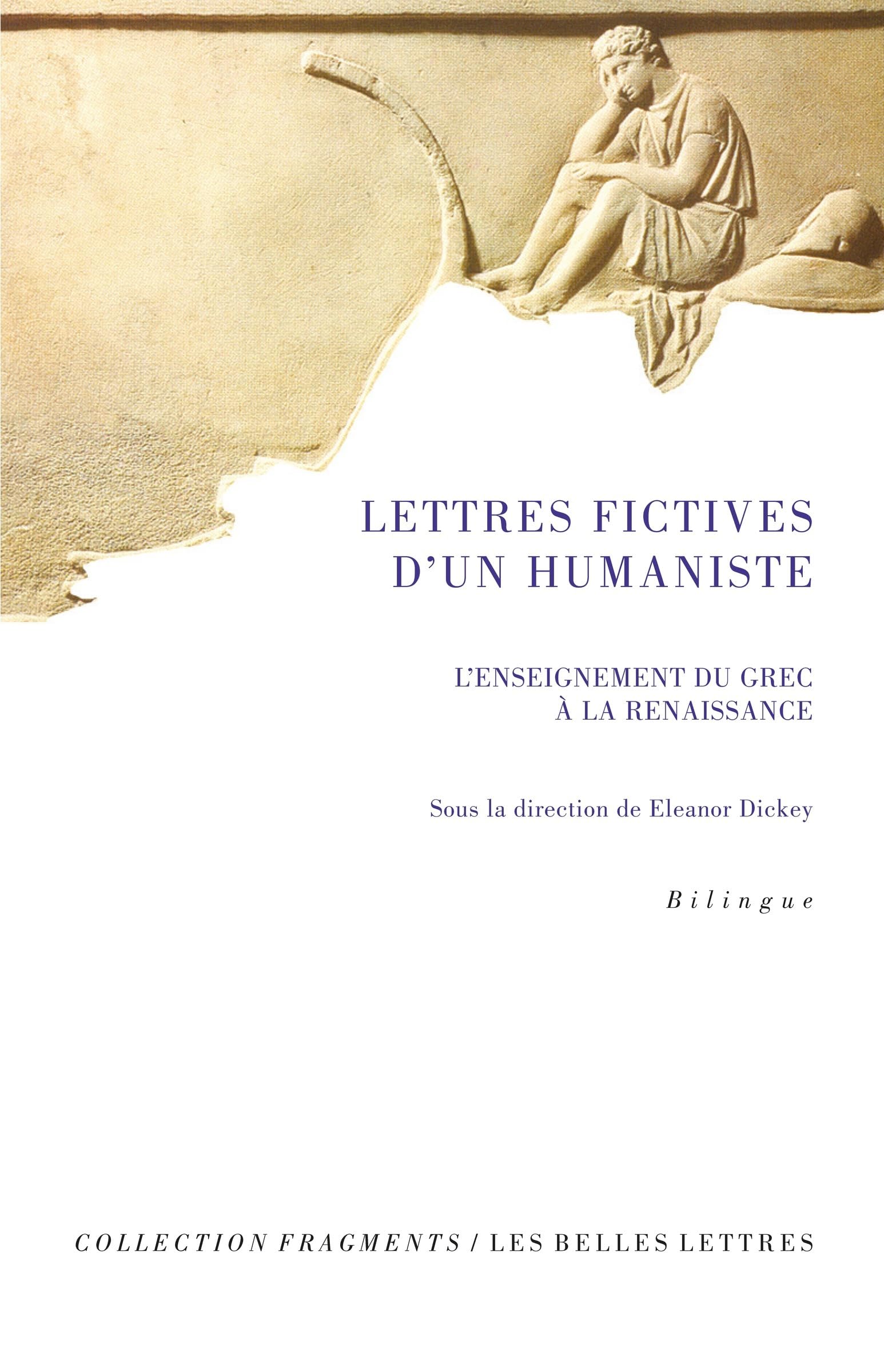 Lettres Fictives D'un Humaniste: L'enseignement Du Grec a La Renaissance