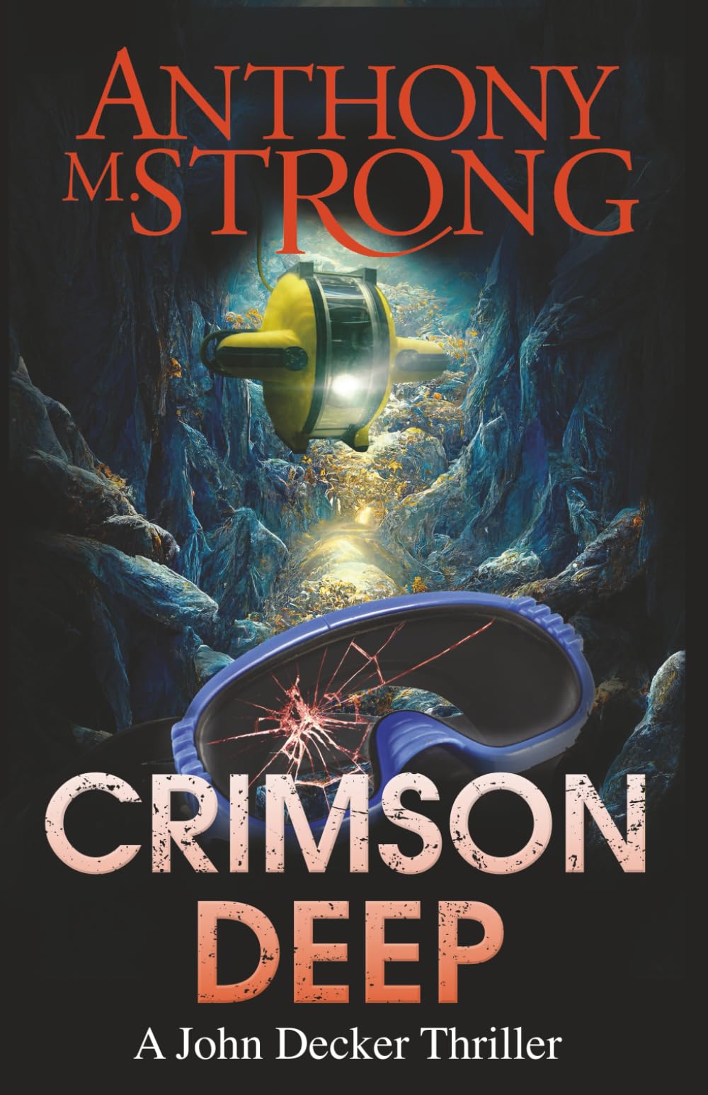 Crimson Deep: A Thriller: 3 (John Decker Supernatural Thrillers)