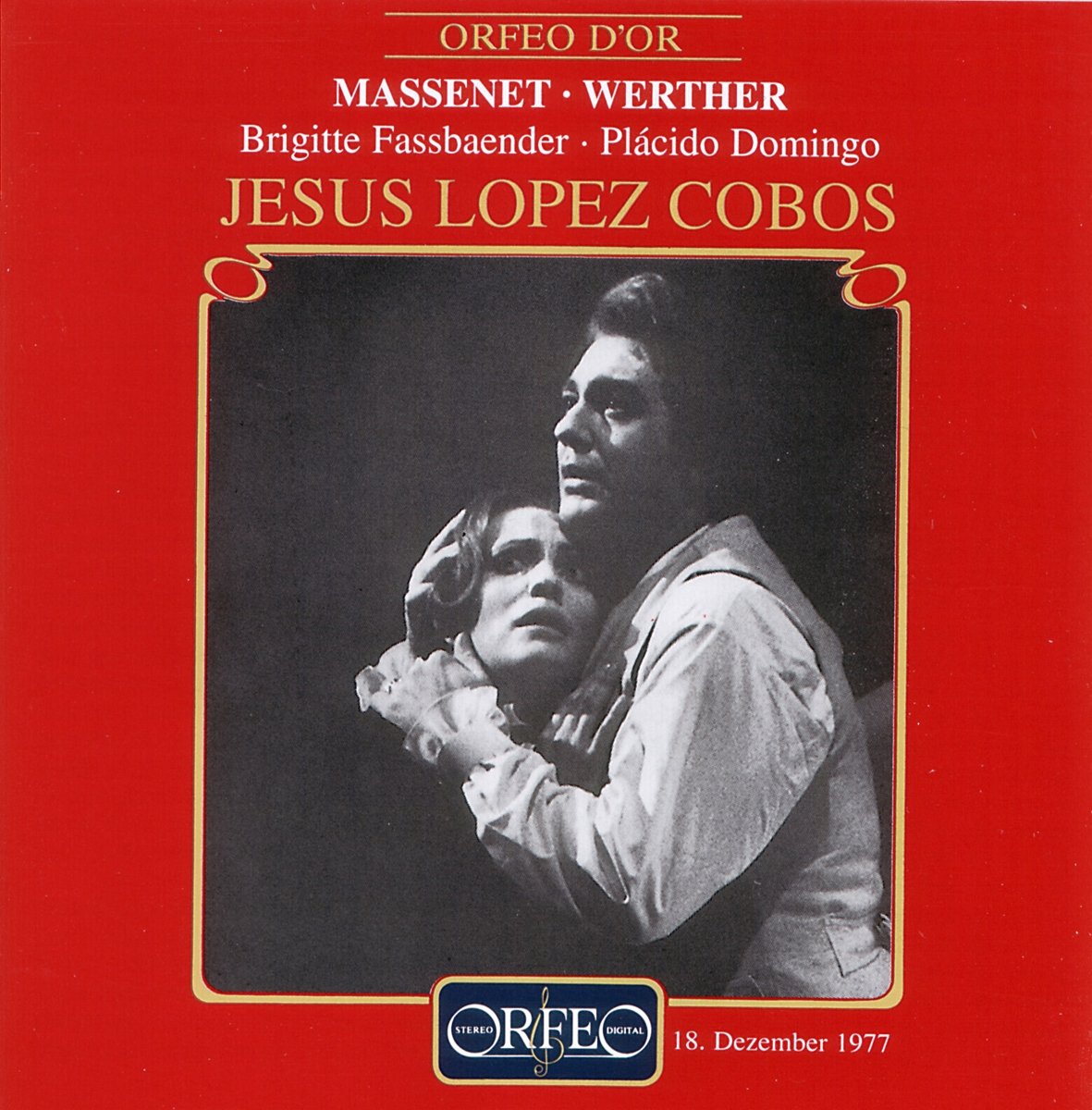 Massenet Werther Fassbaender Domingo Jesus Lopez Cobos Live 1977 Orfeo 2 CD