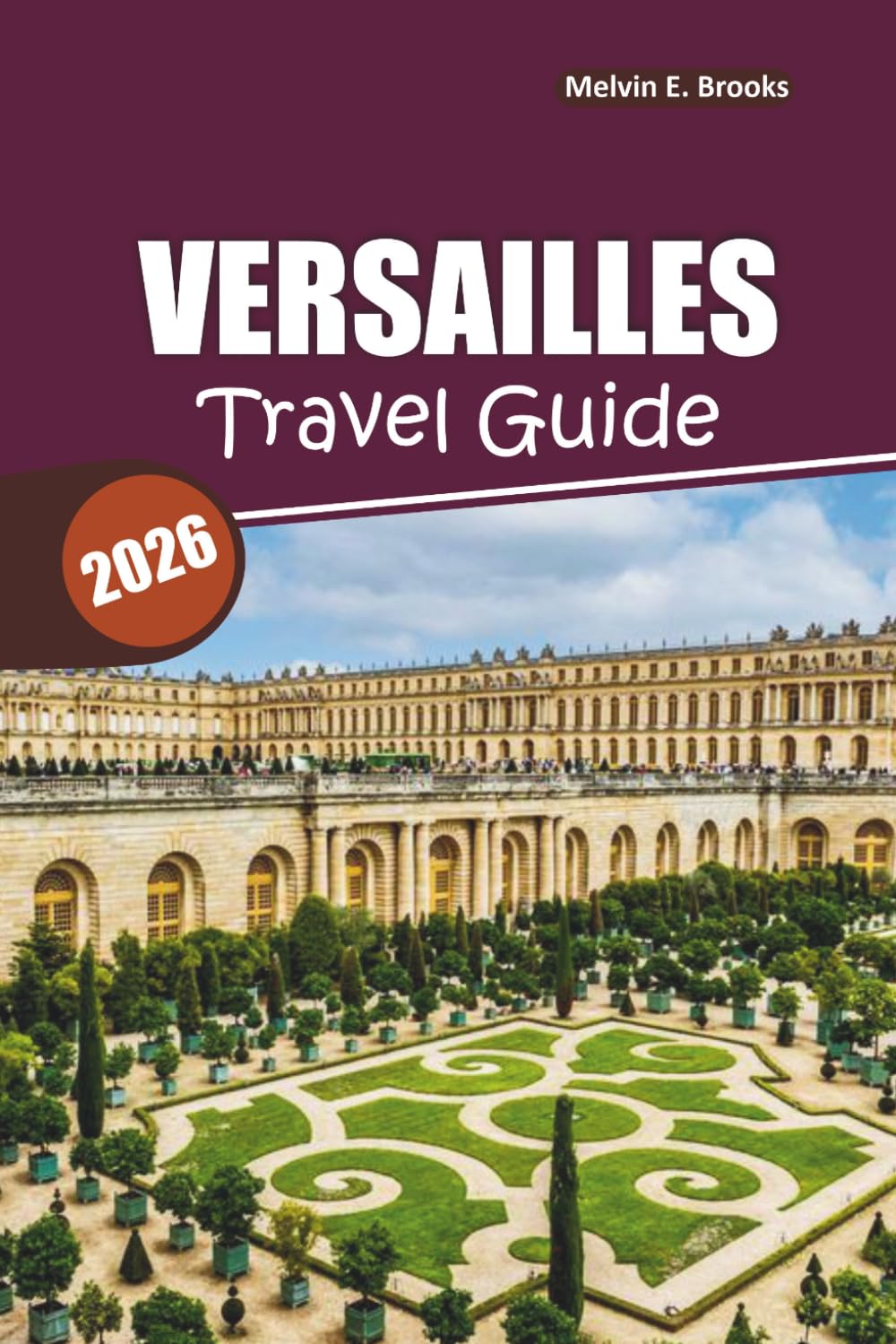 Versailles Travel Guide 2026: Discover the Palace, Secret Corners, and Local Flavors with Easy Plans for a Perfect Paris Escape