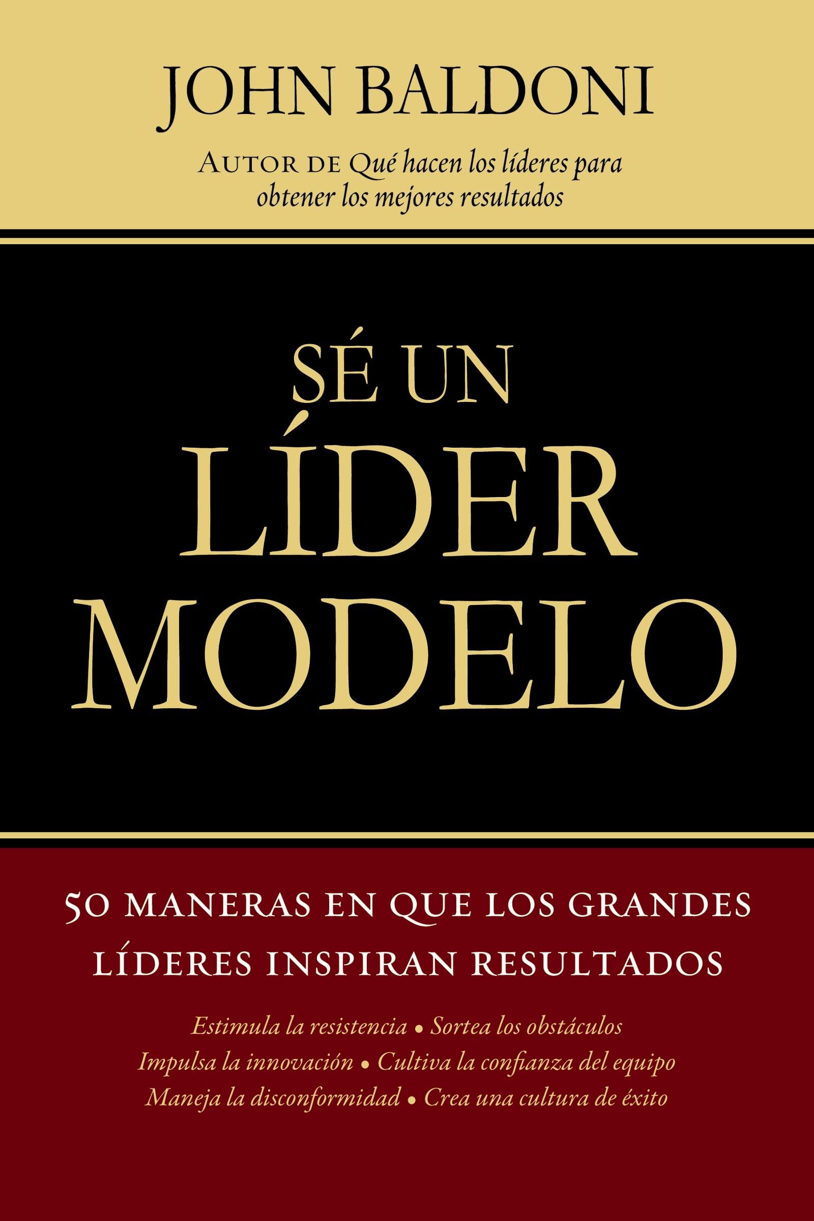 Se un lider modelo: 50 maneras en que los gra