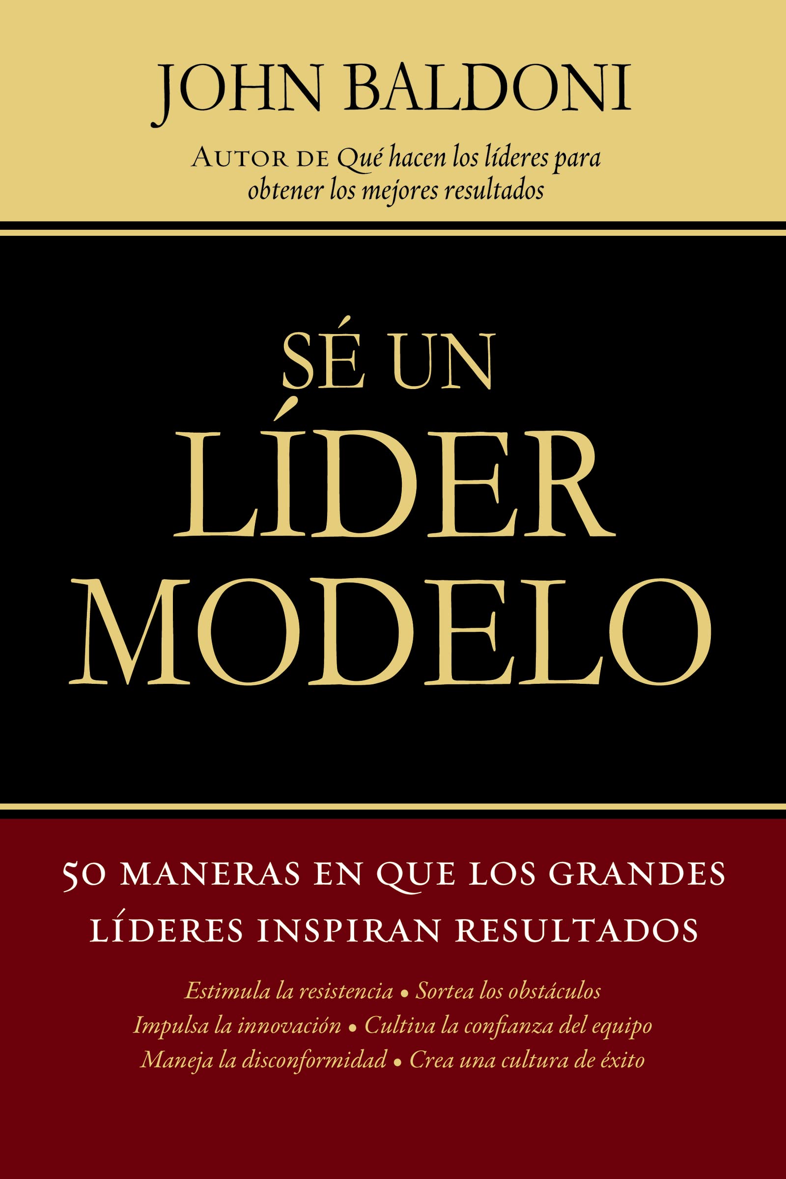 Se un lider modelo: 50 maneras en que los gra