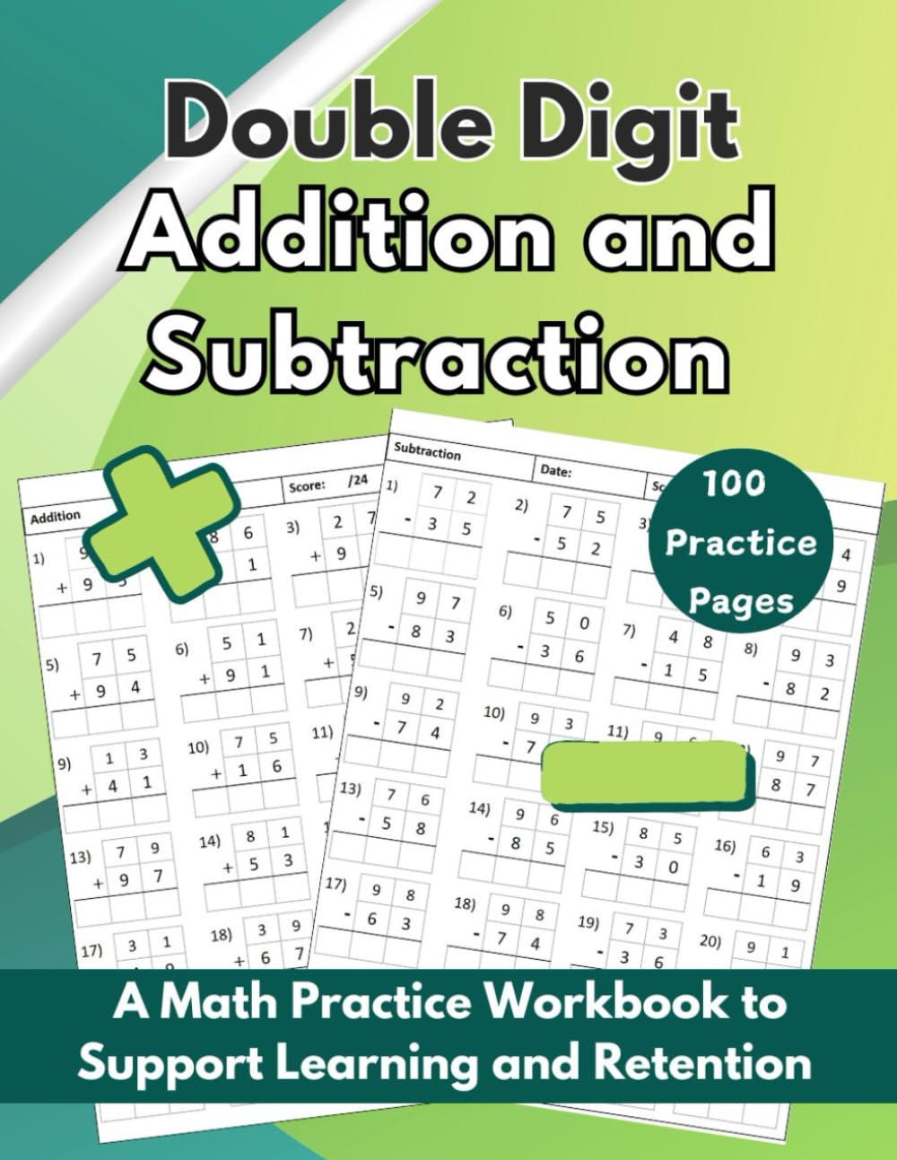 Double Digit Addition and Subtraction: A Math Practice Workbook with 100 Pages to Support Learning and Retention