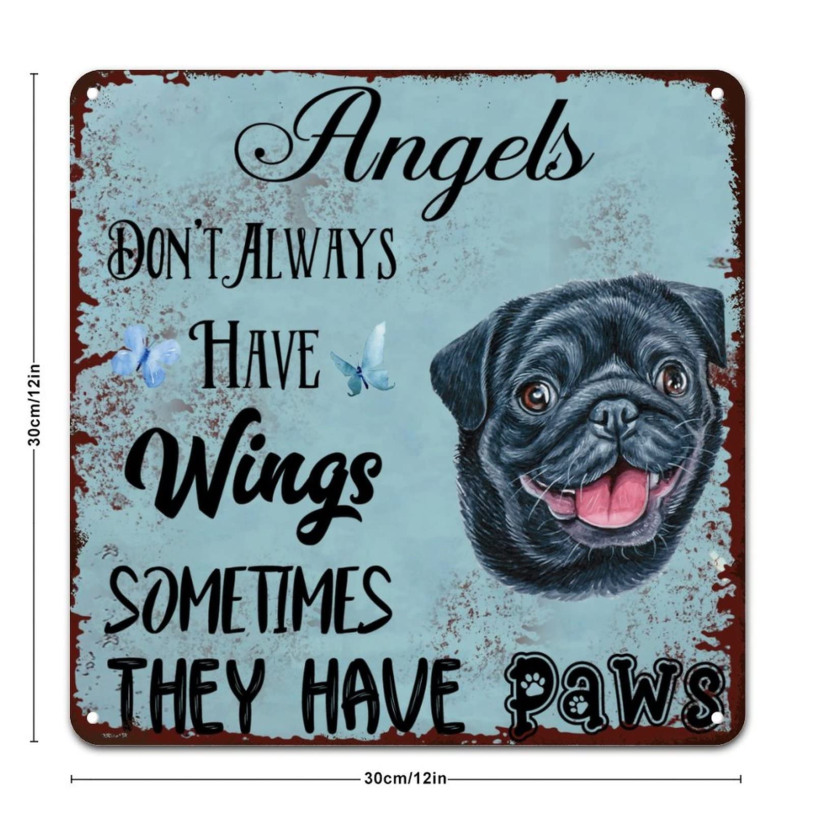 Targa in metallo commemorativa per cani con scritta Angels Don't Always Have Wings Sometimes They Have Paws, in alluminio, 30,5 x 30,5 cm, decorazione retrò, per bagno, giardino, casa, caffetteria