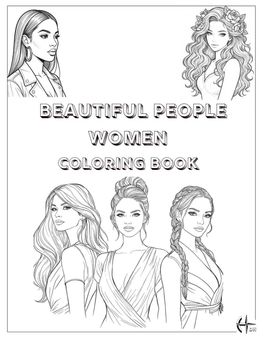 Beautiful People Women: Coloring Book