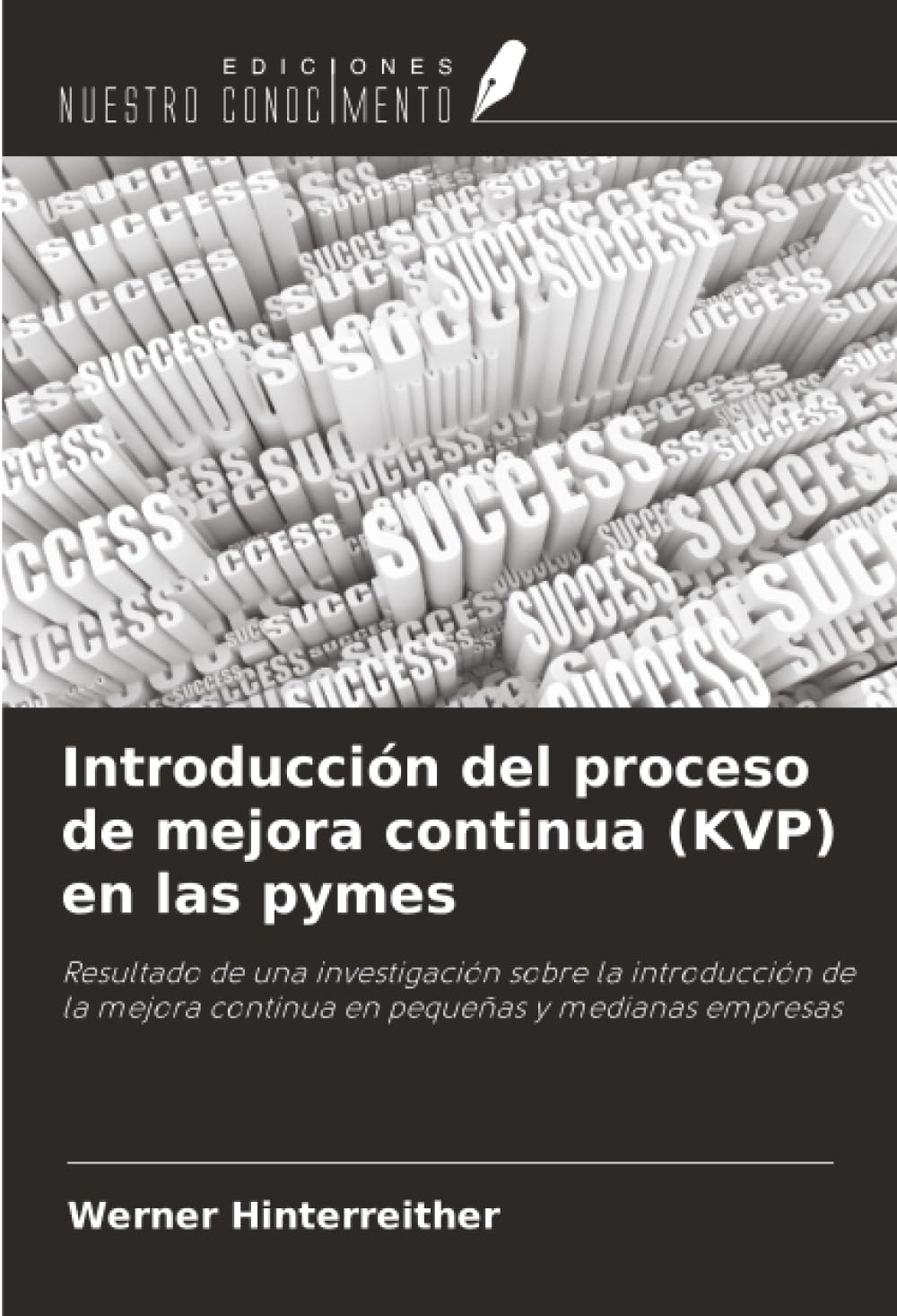 Introducción del proceso de mejora continua (KVP) en las pymes: Resultado de una investigación sobre la introducción de la mejora continua en pequeñas y medianas empresas