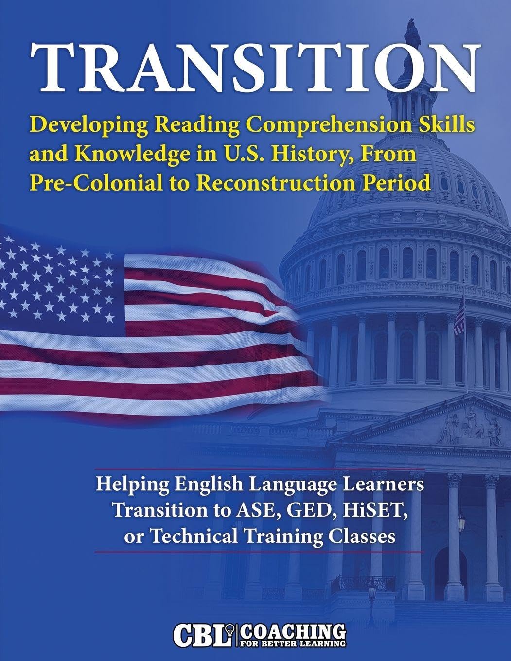Transition: Developing Reading Comprehension Skills and Knowledge in U.S. History, From Pre-Colonial to Reconstruction Period