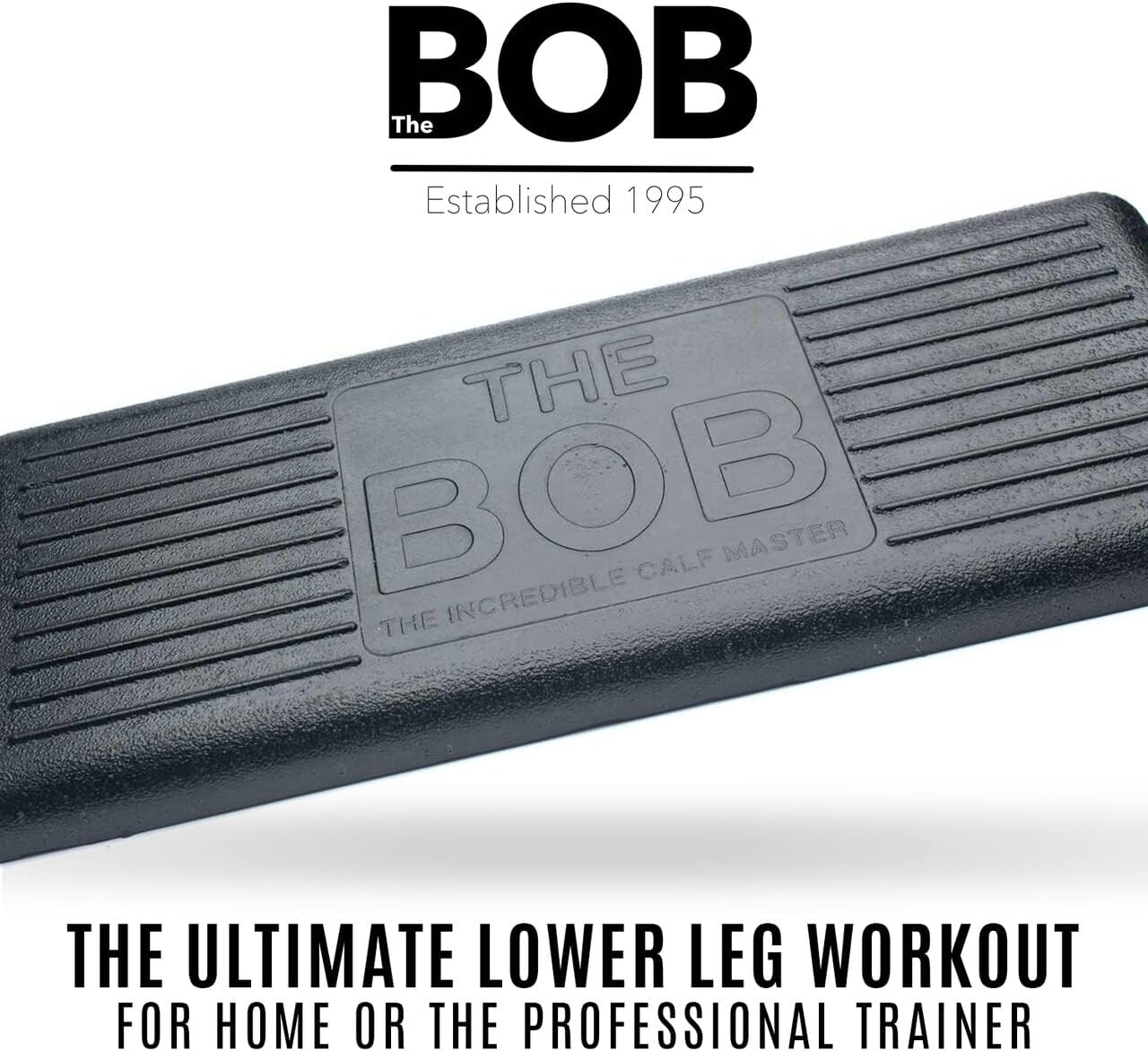 The BOB, Ankle Mobility Calf Stretcher, Strengthening Device, Heel, Feet and Leg Stretching, Knee and Leg Pain Relief
