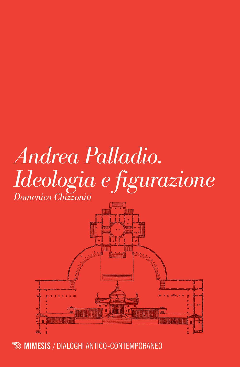 Andrea Palladio. Ideologia E Figurazione - 4