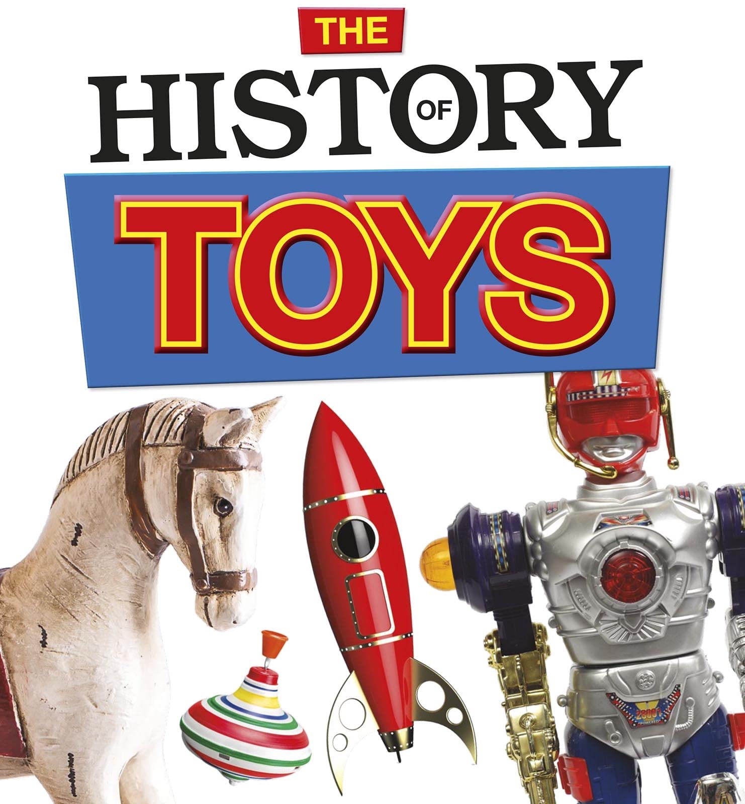 The History of Toys Paperback – October 1, 2020