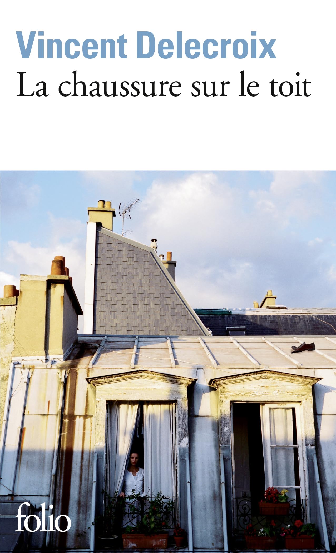La chaussure sur le toit: A36579 (Folio)