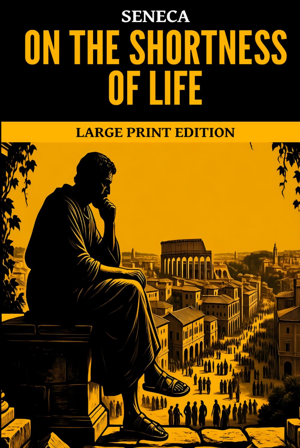 On the Shortness of Life: Large Print Edition
