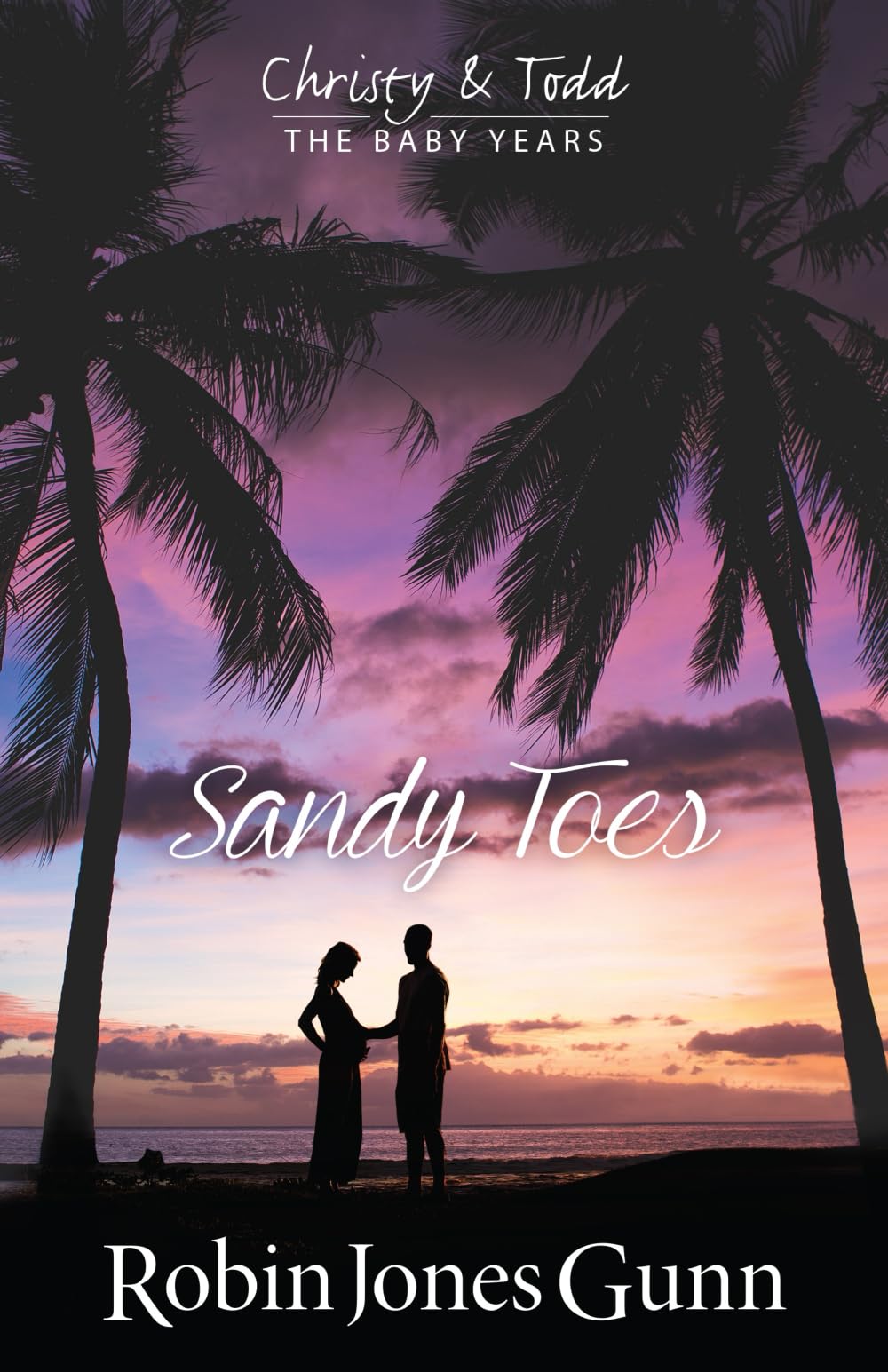 Sandy Toes: Christy & Todd: the Baby Years #1