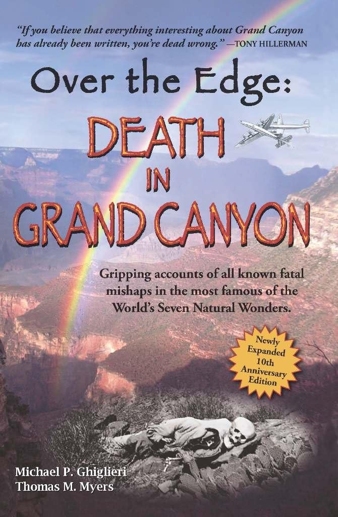 Michael P. GhiglieriOver The Edge: Death in Grand Canyon