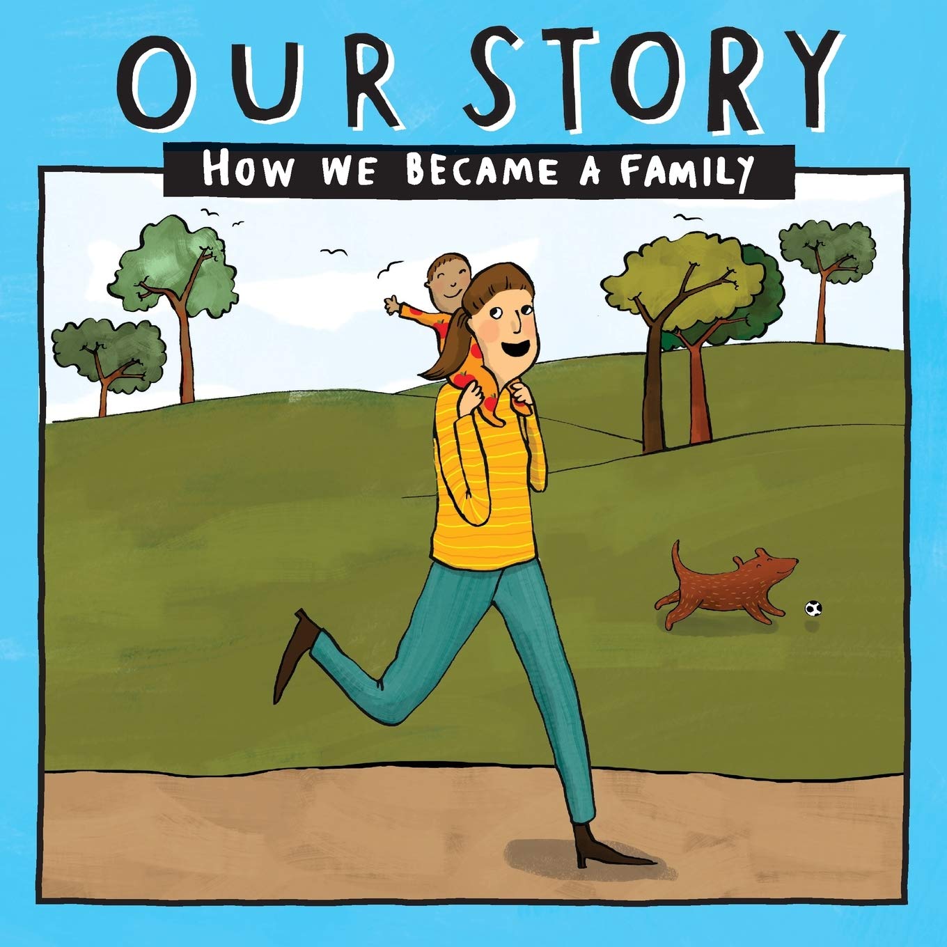 Our Story: How we became a family - SMSD1: 015 (Our Story 015smsd1)
