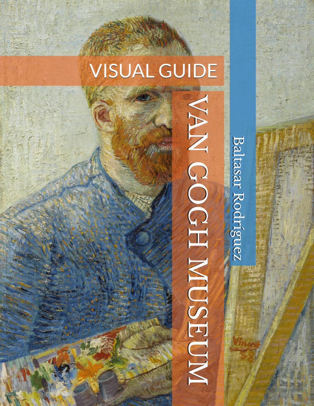 VAN GOGH MUSEUM: VISUAL GUIDE (GREAT MUSEUMS OF EUROPE)