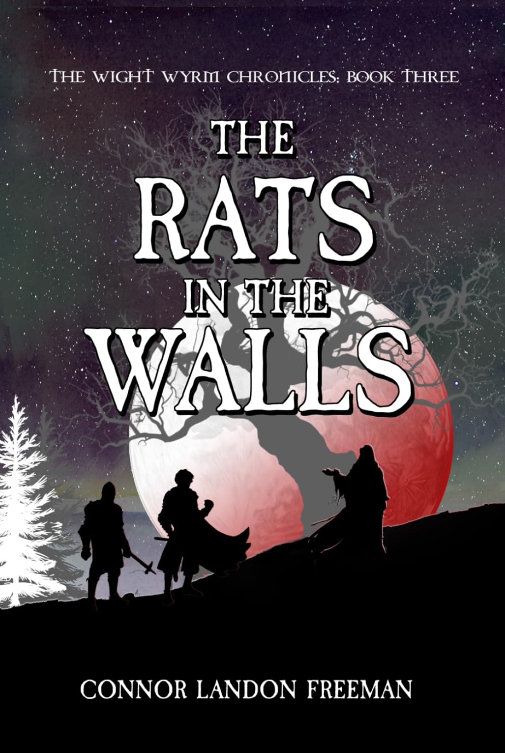 The Rats in the Walls: The Wight Wyrm Chronicles, Book Three
