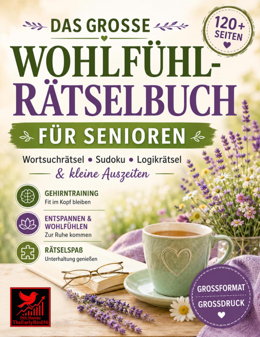 Das große Wohlfühl-Rätselbuch für Senioren: Wortsuchrätsel, Sudoku, Logikrätsel und kleine Auszeiten – Entspannung, Gehirntraining und Rätselspaß für Senioren
