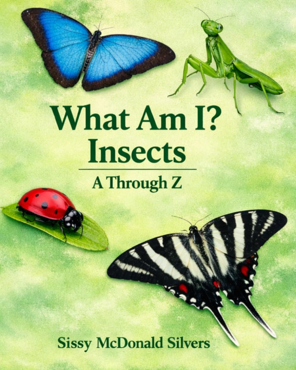 What Am I? Insects A Through Z