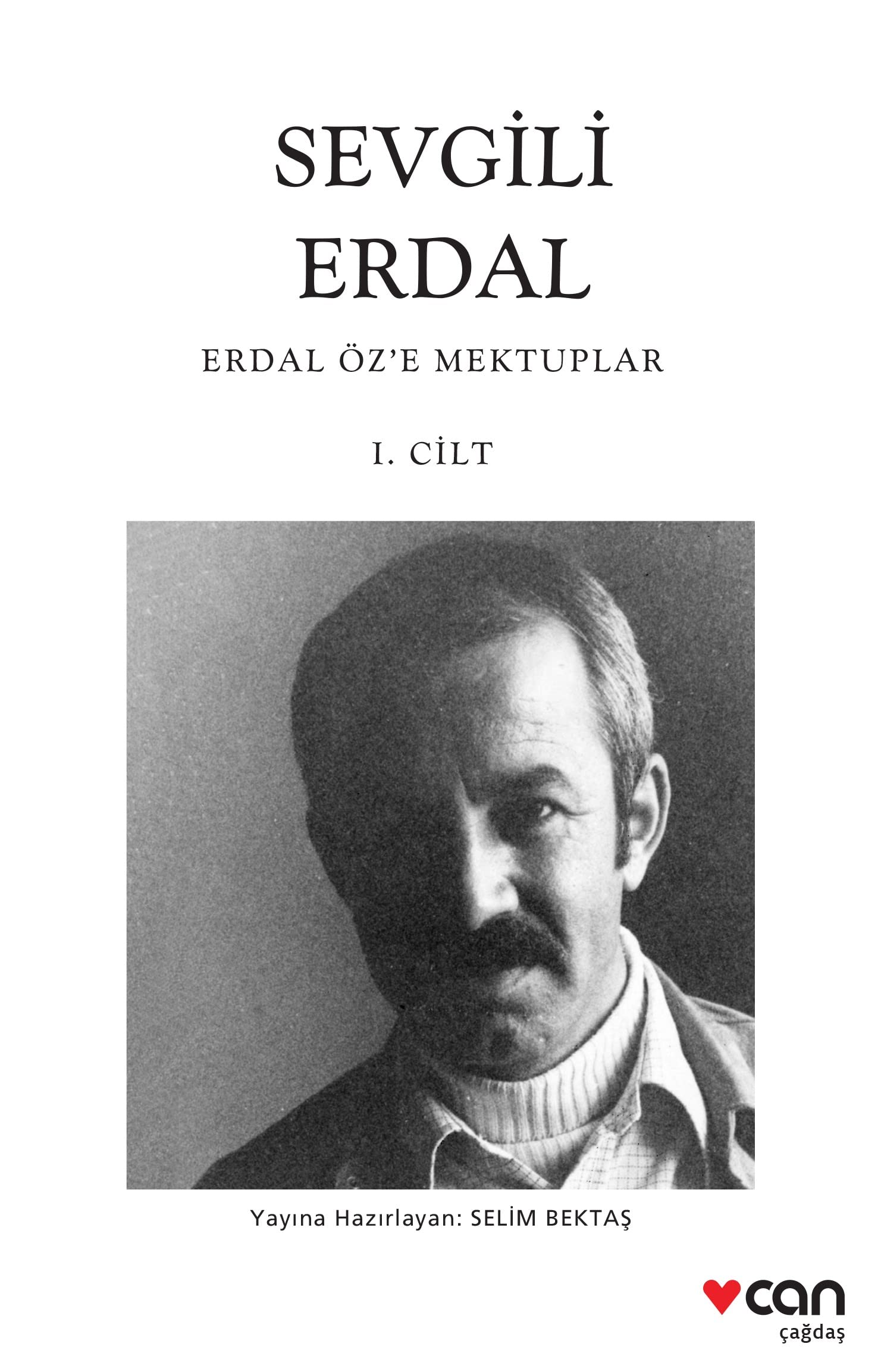 Sevgili Erdal, 1. Cilt – Erdal Öz'e Mektuplar