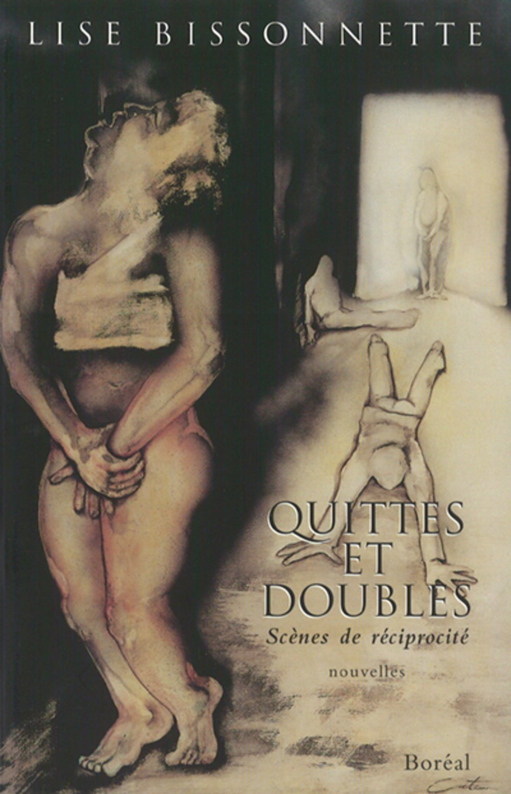 Quittes et doubles: Scènes de réciprocité [Paperback] Bissonnette, Lise