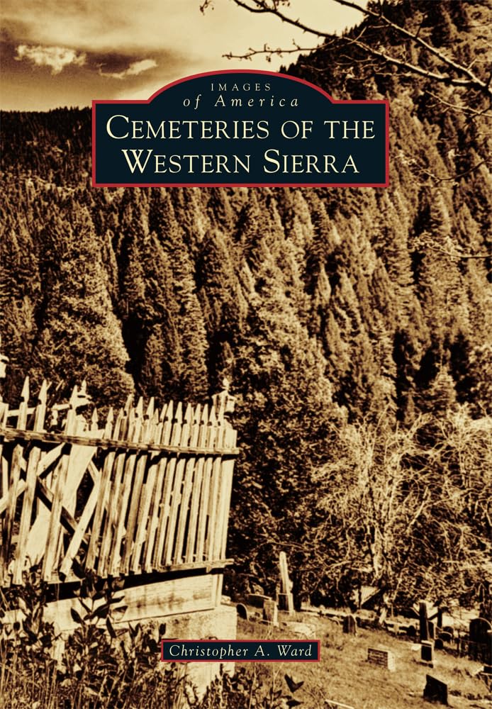Cemeteries of the Western Sierra livre histoire Californie