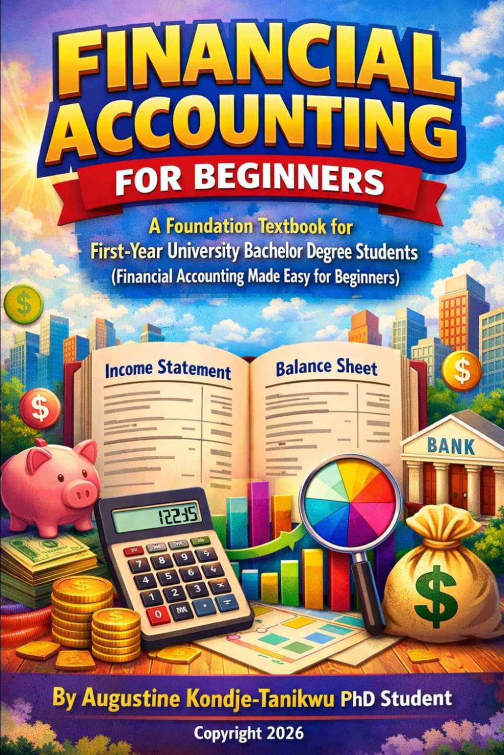 Financial Accounting for Beginners: A Foundation Textbook for First-Year University Students in Accounting.