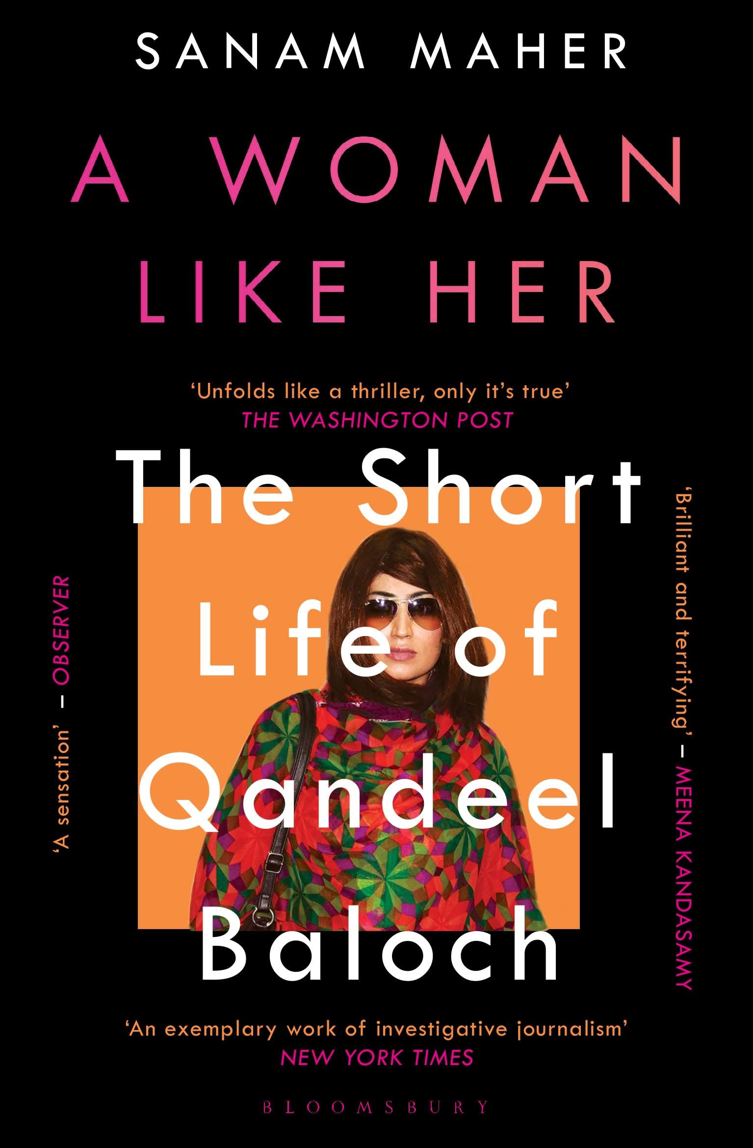 A Woman Like Her: The Short Life of Qandeel Baloch Paperback – Big Book, 9 July 2020