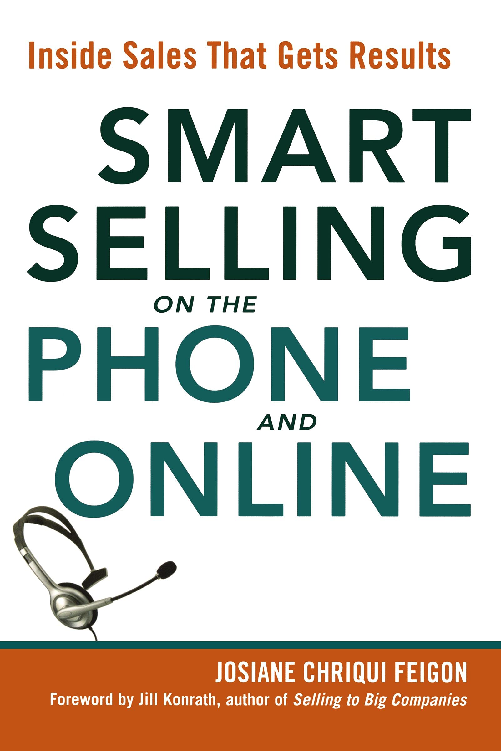 Smart Selling on the Phone and Online: Inside Sales That Gets Results