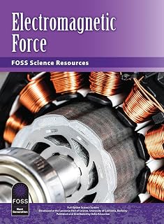 ELECTROMAGNETIC FORCE FOSS SCIENCE RESOURCES