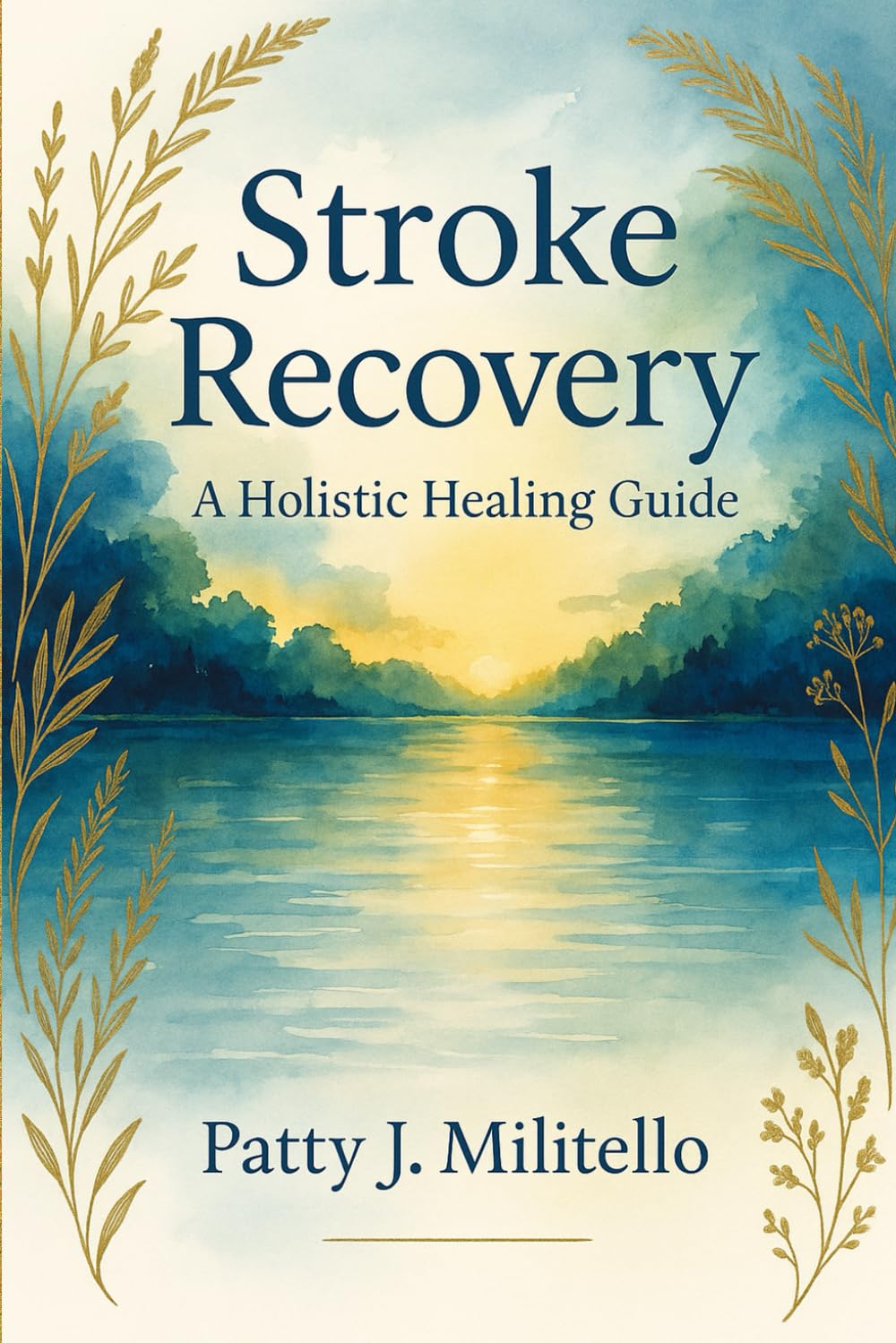 Stroke Recovery:: A Holistic Healing Guide