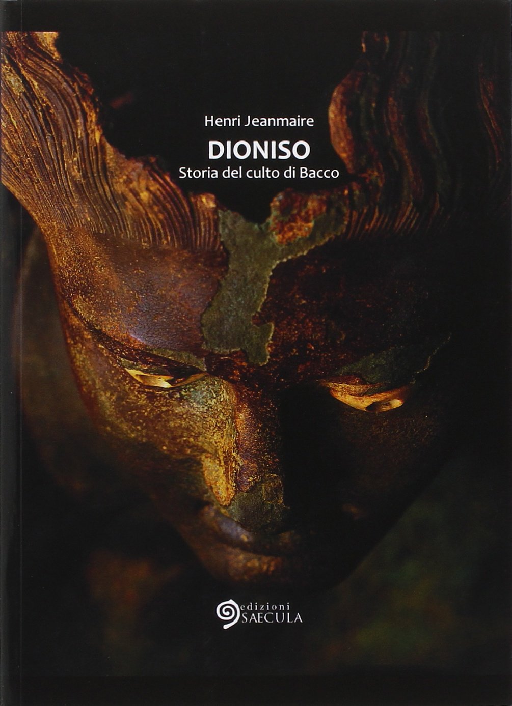 Dioniso. Storia del culto di Bacco