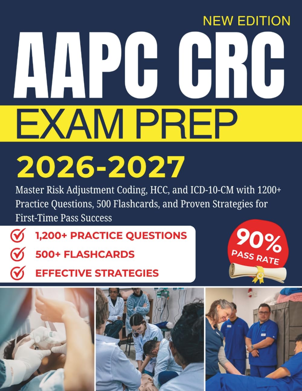 AAPC CRC EXAM PREP 2026–2027: Master Risk Adjustment Coding, HCC, and ICD-10-CM with 1200+ Practice Questions, 500 Flashcards, and Proven Strategies for First-Time Pass Success