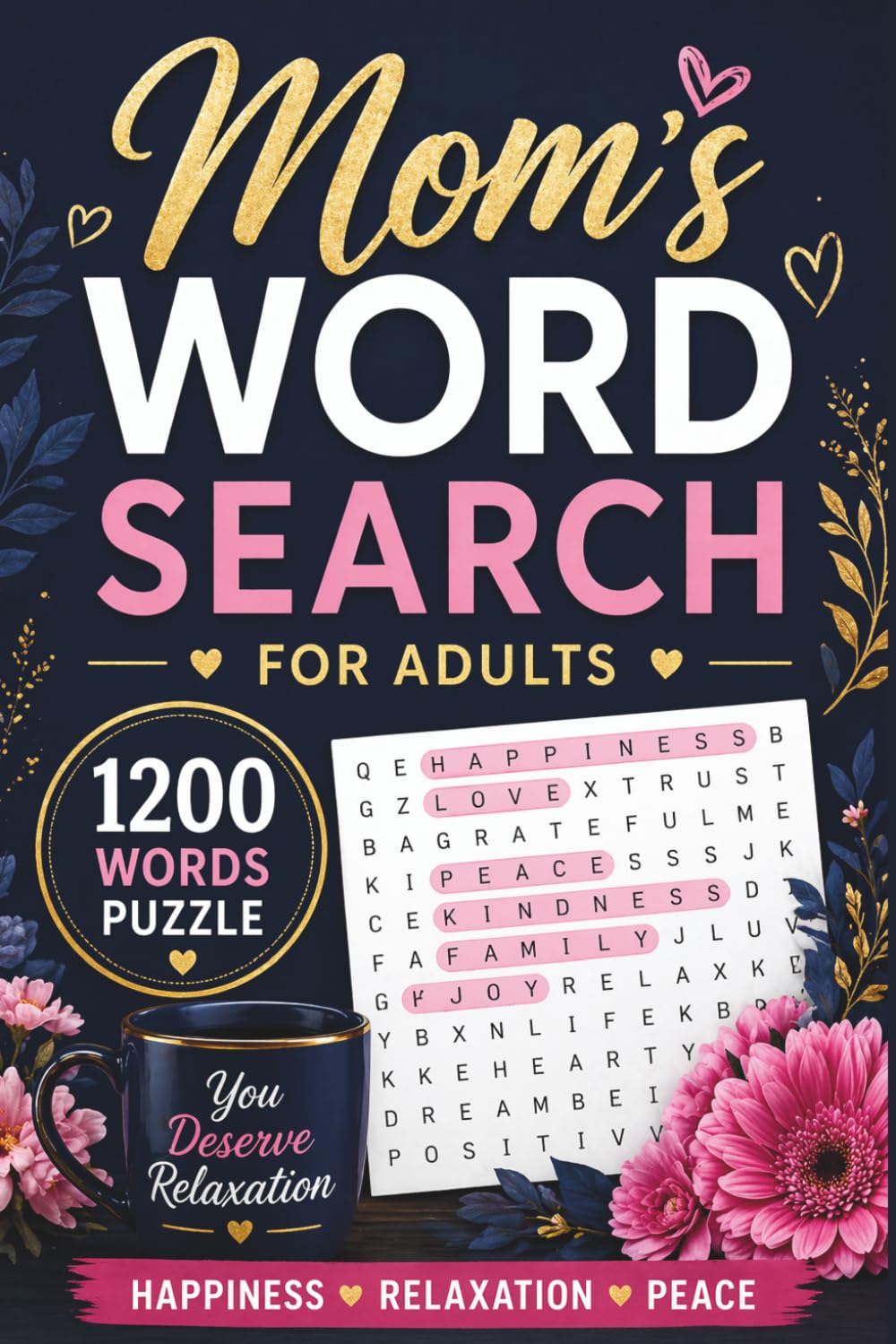Mom’s Word Search for Adults: 1200 Words Puzzle book for Happiness & Relaxation | Word Find Books for Adults, Women, and Seniors