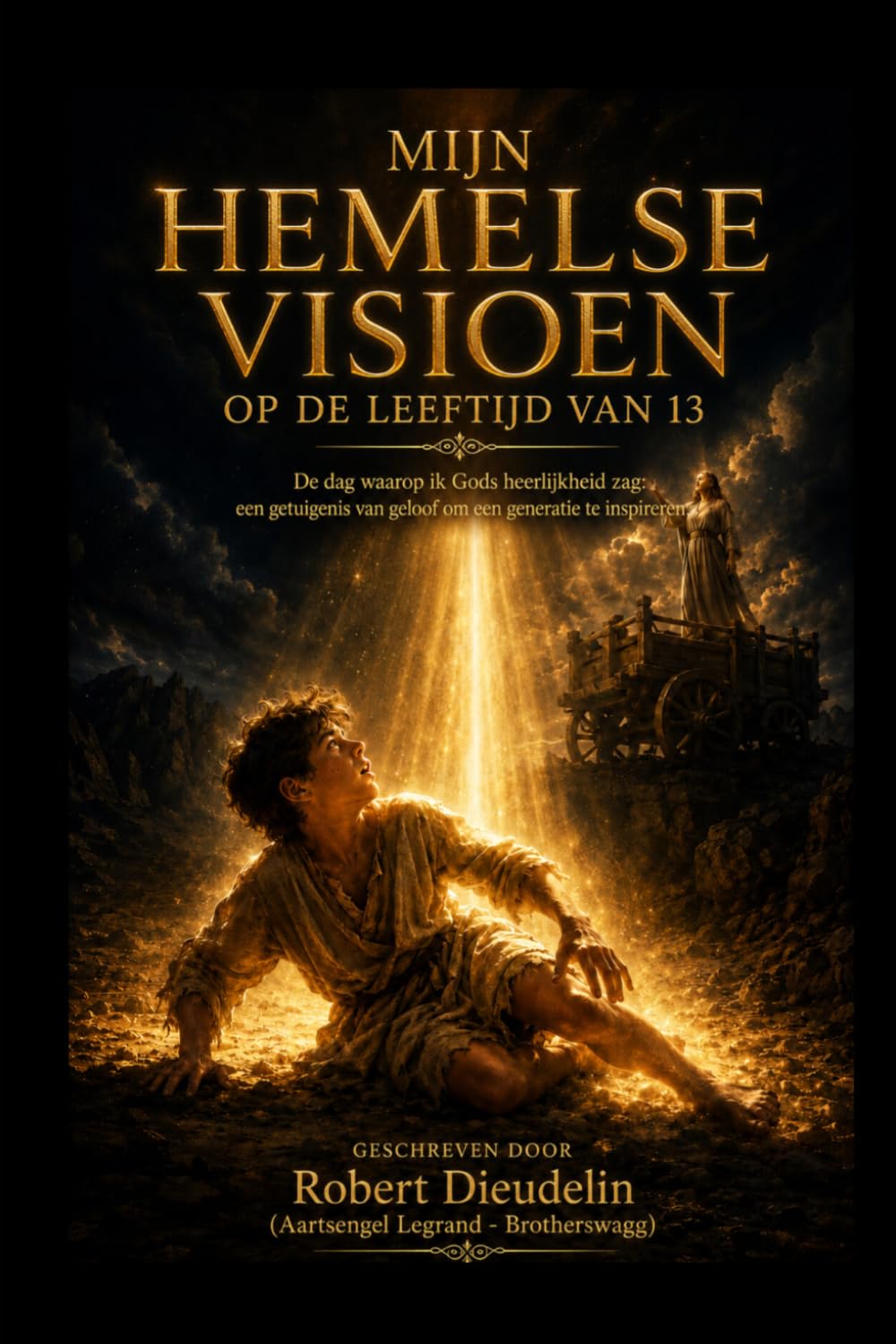 MIJN HEMELSE VISIE OP 13-JARIGE LEEFTIJD: De dag dat ik de heerlijkheid van God zag: een getuigenis van geloof om de opkomende generatie te ... of faith to inspire the rising generation)