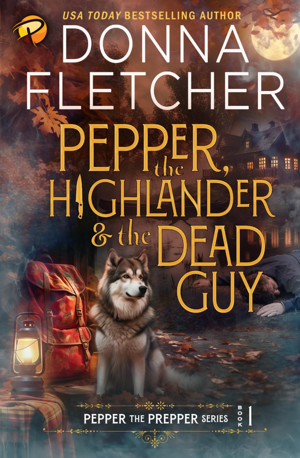 Pepper, the Highlander & the Dead Guy (Pepper the Prepper Mystery Series)