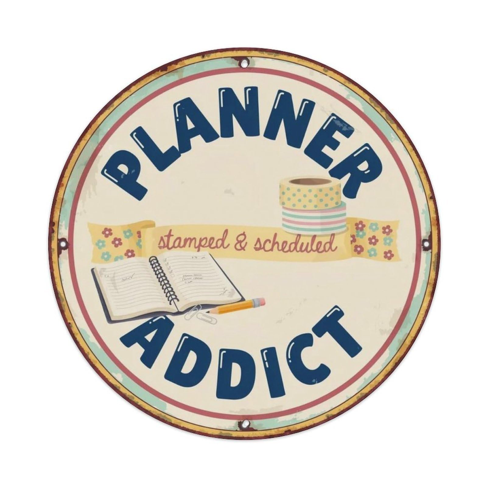 Planner Addict Metal Tin Sign Plaque